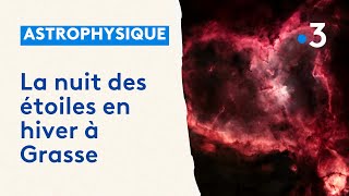 Grasse : la nuit des étoiles en hiver observée avec des astrophysiciens, entre science et poésie