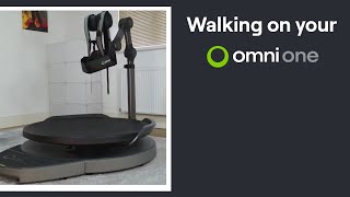 How to Walk on Your Omni One