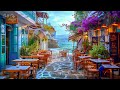 italian seaside coffee shop ambience with relaxing bossa nova music u0026 ocean waves for stress relief