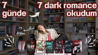 7 gün boyunca dark romance okudum ve yorumladım... MARATON! (iyi değilim)