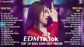 Thấm Thía,Mộng Hoa Sim Remix🎧BXH Nhạc Trẻ Remix Hót Tiktok🎧Top 20 Bản EDM Triệu View Hay Hơn Bản Gốc