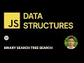 JavaScript Data Structures - 35 - Binary Search Tree Search