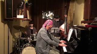 Moonlight in Vermont【元岡一英(P)Trio！】  藤田耕平(B)利光玲奈(Ds)  Oct. 1, 2021  at Shin-Tokorozawa Jazz HousSWAN♪