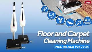 Your ideal carpet and floor cleaning machine - IMEC iBLACK P25/ P35