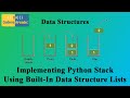 Implementing Python Stack using Built-In Data Structure Lists