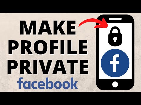 How to Make Facebook Profile Completely Private on a Mobile Phone – 2022