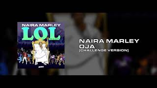 Naira Marley - Oja (Challenge Version) Prod. Rexxie [OFFICIAL AUDIO]