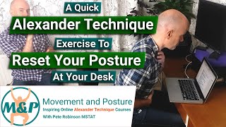 A Quick Alexander Technique Exercise To Reset Your Posture At Your Desk