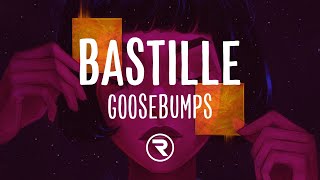 Bastille - Goosebumps (Lyrics) ft.  Kenny Beats