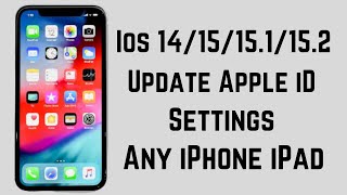 IOS 15/14/15.1/15.2 UpDate Apple ID Settings - How To UpDate Apple ID Settings On iPhone iPad 2021