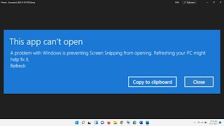 Fix Snipping Tool Error A Problem With Windows Is Preventing Screen Snipping From Opening Windows 11