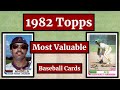 1982 Topps Baseball Cards - 17 Most Valuable