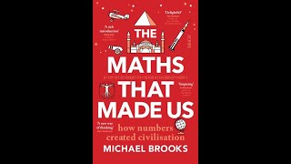 The Maths that made us - Dr Michael Brooks