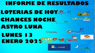 LOTERIAS DE HOY RESULTADOS LUNES 13 ENERO 2025 ASTRO LUNA DE HOY LOTERIAS DE HOY RESULTADOS