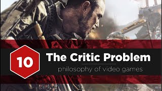 Why Game Critics Suck | Video Game Philosophy #2