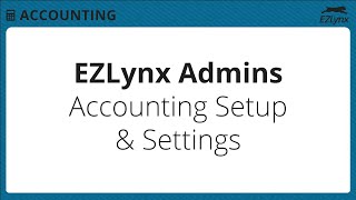 EZLynx 5 - Accounting Setup & Settings