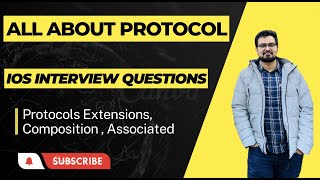Protocols Delegates || Protocols Extensions & Composition || Associated Protocol || iOS Interview