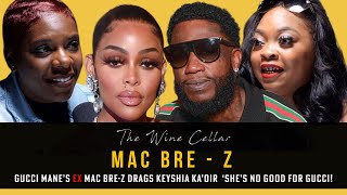 EXCLUSIVE | Gucci Mane’s Ex Girlfriend Mac Bre-Z Tells All! | Keyshia Ka’oir, His Love Letters…