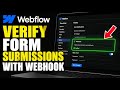 How to verify Webflow form submissions with webhook verification - Detailed Guide