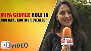 Miya George role in Oru Naal Koothu revealed !