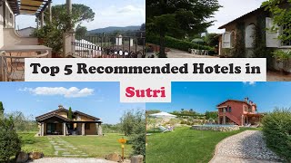 Top 5 Recommended Hotels In Sutri | Top 5 Best 4 Star Hotels In Sutri | Luxury Hotels In Sutri