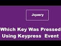 How To Know Which Key Was Pressed In JQuery Event Keypress