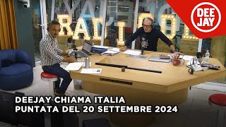 Deejay Chiama Italia - Puntata del 20 settembre 2024