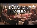 DUBAI FOR FAMILIES IN 2024!