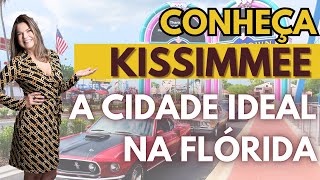 Conheça: KISSIMMEE. A cidade IDEAL da Florida