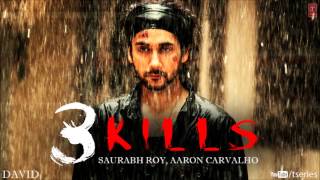 Three Kills Full Song (Audio) DAVID | Neil Nitin Mukesh, Isha Sharwani, Vikram & Others