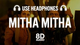 R Nait x Amrit Maan | Mitha Mitha (8D AUDIO) | New Punjabi Songs 2021 | Latest Punjabi Song 2021