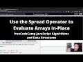 Use the Spread Operator to Evaluate Arrays In Place (ES6) freeCodeCamp tutorial