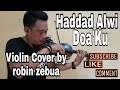 Hadad alwi - Doa'ku - violin cover by robin zebua (Live) 👇 Lirik