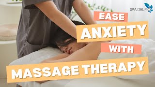 Beat Anxiety Naturally: Discover the Power of Massage Therapy!
