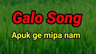 #Galo old song # Galo hitt song# Apuk ge mepa nam yame#