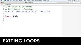 Exiting loops – Swift in Sixty Seconds