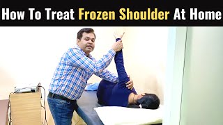 3 Special Techniques For Frozen Shoulder, Frozen Shoulder Exercises, Frozen Shoulder Treatment