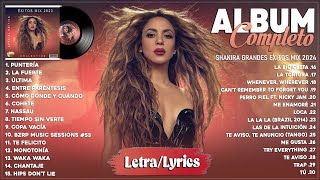 Shakira 2024 (Letra) - Las Mujeres Ya No Lloran (Nuevo Álbum Completo) - Mix Reg