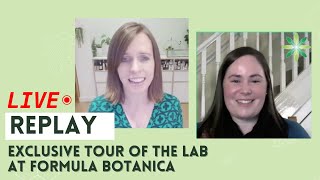 Replay: Exclusive Tour of the Lab at Formula Botanica