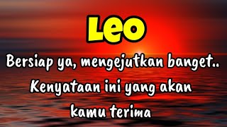 💎Leo🔮 Bersiap ya, mengejutkan banget... Kenyataan ini yang akan kamu terima 😭🌹