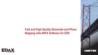 Fast and High-Quality Elemental and Phase Mapping with APEX Software for EDS