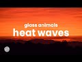 Glass Animals - Heat Waves (Lyrics)