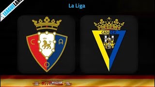 EN VIVO: Osasuna Vs Cadiz | Spanish La Liga Live Football Match Today Score live