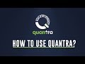 How to use Quantra?