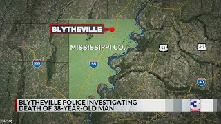 Blytheville Police investigating death of 38-year-old man