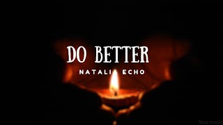 Natalia Echo - Do Better (Visualiser) Ft @Stepmusic321