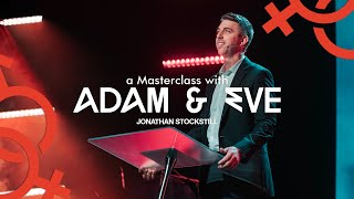 A Masterclass With Adam \u0026 Eve | Marriage Masterclass | Jonathan Stockstill