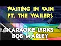 WAITING IN VAIN BOB MARLEY & THE WAILERS KARAOKE LYRICS VERSION