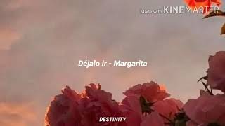 DS ● || Déjalo ir - Margarita diosa de la cumbia || Letra