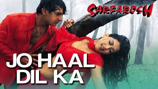 Jo Haal Dil Ka | Sarfarosh | Aamir Khan | Sonali Bendre | 1999